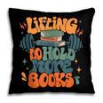 Lifting To Hold More Books Weightlifting Workout Bookish Pillowcase