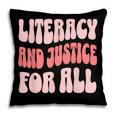 Literacy And Justice For All Book Lover Pillowcase Literacy And Justice For All Book Lover Pillowcase