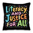 Literacy And Justice For All Protect Banned Books Library Pillowcase