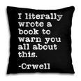 I Literally Wrote A Book To Warn You All About This Orwell Pillowcase I Literally Wrote A Book To Warn You All About This Orwell Pillowcase