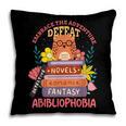 Literature Abibliophobia Book Reader Pillowcase