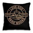Love God Drink Coffee Read Books Christian Reading Pillowcase Love God Drink Coffee Read Books Christian Reading Pillowcase