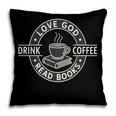 Love God Drink Coffee Read Books Lover Christian Vintage Pillowcase Love God Drink Coffee Read Books Lover Christian Vintage Pillowcase