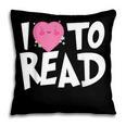 I LOVE TO READ Reading Books Bookworm Library Day Novelty Pillowcase I LOVE TO READ Reading Books Bookworm Library Day Novelty Pillowcase