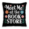 Meet Me At The Book Store Pillowcase
