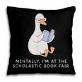 Mentally At The Scholastic Book Fair Retro Vintage Trendy Pillowcase Mentally At The Scholastic Book Fair Retro Vintage Trendy Pillowcase