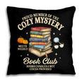 Mystery Book Reader Member Of The Cozy Mystery Book Club Pillowcase