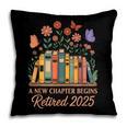 A New Chapter Begins Retired 2025 Books Flowers Pillowcase A New Chapter Begins Retired 2025 Books Flowers Pillowcase