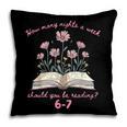 How Many Nights Reading 67 Meme Floral Book Lover Teacher Pillowcase