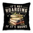 Not Hoarding If It's Books Reader Book Nerd Book Reading Pillowcase Not Hoarding If It's Books Reader Book Nerd Book Reading Pillowcase