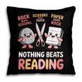 Nothing Goes Beyond Reading Rock Paper Scissors Book Pillowcase