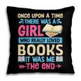 Once Upon A Time There Was A Girl Who Really Loved Books It Pillowcase Once Upon A Time There Was A Girl Who Really Loved Books It Pillowcase