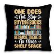 One Does Not Stop Buying Books Because There Is No More Shel Pillowcase