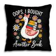 Oops I Bought Another Book Goose Reader Pillowcase Oops I Bought Another Book Goose Reader Pillowcase