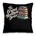 The Original Handheld Device Book Fair Book Lover Pillowcase The Original Handheld Device Book Fair Book Lover Pillowcase
