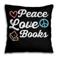 Peace Love Books Read Book Reading Librarian Across America Pillowcase