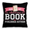 Published Author Ask Me About My Book Pillowcase