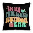 In My Published Author Era Cute Book Lover Writer Retro Tee Pillowcase