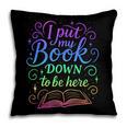 I Put My Book Down To Be Here Whimsical Graphic For Readers Pillowcase