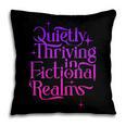 Quietly Thriving In Fictional Realms Book Lovers Pillowcase Quietly Thriving In Fictional Realms Book Lovers Pillowcase