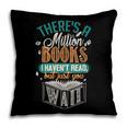 There Is a Million Books I Haven't Read Pillowcase There Is a Million Books I Haven't Read Pillowcase