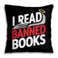 I Read Banned Books Defiant And Bold Pillowcase