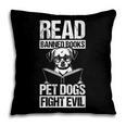 Read Banned Books PET DOGS FIGHT EVIL Read Banned Books Dog Pillowcase