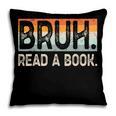 Read A Book Bruh Cool Ela English Teacher Reading Literature Pillowcase