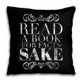 Read a Book For Facts Sake Librarian Pillowcase Read a Book For Facts Sake Librarian Pillowcase