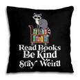 Read Book Be Kind Stay Weird Book Reader Lover Bookworm Pillowcase Read Book Be Kind Stay Weird Book Reader Lover Bookworm Pillowcase