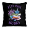 Read More Books Floral Book Reader Art Reading Lover Quote Pillowcase