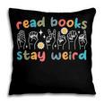 Read Books Stay Weird Sign Language ASL Teacher Book Lover Pillowcase Read Books Stay Weird Sign Language ASL Teacher Book Lover Pillowcase