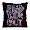 Read Your Heart Out Cute Teacher Reading Book Love Bookworm Pillowcase