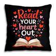 Read Your Heart Out Reading Book Lover Valentine Day Pillowcase Read Your Heart Out Reading Book Lover Valentine Day Pillowcase