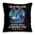 I Read Because Roasting People Is Frowned Upon Dragons Books Pillowcase