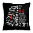 If You Can Read This Shirt I Was Forced To Put My Book Down Pillowcase If You Can Read This Shirt I Was Forced To Put My Book Down Pillowcase