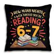 Reading 6 7 Six Seven Meme Slang Teacher Book Lover Pillowcase