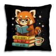 Reading Book Lover Red Panda Read Books Be Kind Stays Weird Pillowcase