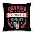 Reading Is My Favorite Sport Book Lover Keepsake For Women Pillowcase Reading Is My Favorite Sport Book Lover Keepsake For Women Pillowcase