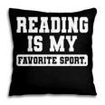 Reading Is My Favorite Sport Book Lover Reader Pillowcase