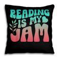 Reading Is My Jam Book Lover Bookworm Teacher Library Reader Pillowcase