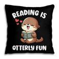 Reading Is Otterly Fun Otter Bookworm Book Lover Librarian Pillowcase