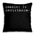 Reading Is Resistance Banned Books Pillowcase