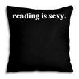 Reading Is Sexy Perfect For People Who Love Reading Books Pillowcase Reading Is Sexy Perfect For People Who Love Reading Books Pillowcase