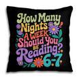 Reading Six Seven Meme Book Lover 67 Teacher 6 7 Pillowcase
