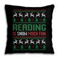 Reading Is Snow Much Fun Winter Bookworm Reading Book Lovers Pillowcase
