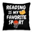 Reading Is My Tee Favorite Sport Basketball World Book Day Pillowcase Reading Is My Tee Favorite Sport Basketball World Book Day Pillowcase