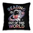 Reading Is Out Of This World Space Book Lover Pillowcase
