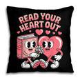 Retro Read Your Heart Out Valentine's Day Teacher Book Lover Pillowcase Retro Read Your Heart Out Valentine's Day Teacher Book Lover Pillowcase