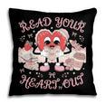 Retro Read Your Heart Out Valentine’s Day Teacher Book Lover Pillowcase